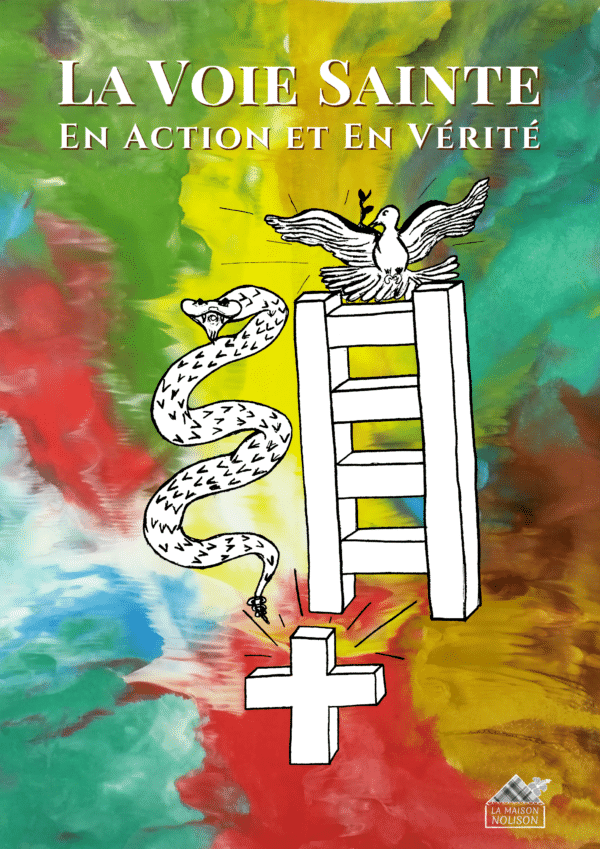 La voie sainte, en action et en vérité